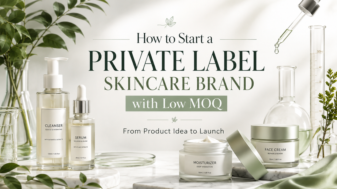 How to Start a Private Label Skincare Brand with Low MOQ